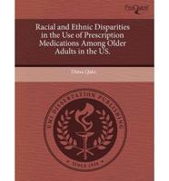 Racial and Ethnic Disparities in the Use of Prescription Medications Among