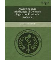 Developing Civic-Mindedness in Colorado High School Latino/A Students.