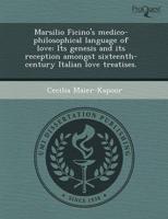 Marsilio Ficino's Medico-philosophical Language of Love