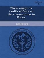 Three Essays on Wealth Effects on the Consumption in Korea.