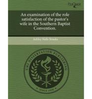 Examination of the Role Satisfaction of the Pastor's Wife in the Southern B