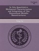 In Situ Quantitative Mechanical Characterization and Integration of One Dim