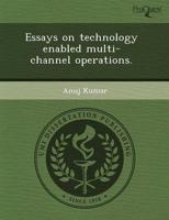 Essays On Technology Enabled Multi-channel Operations