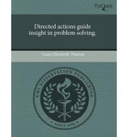 Directed Actions Guide Insight in Problem Solving