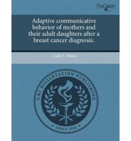 Adaptive Communicative Behavior of Mothers and Their Adult Daughters After