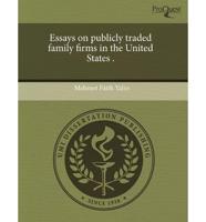 Essays on Publicly Traded Family Firms in the United States .