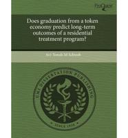 Does Graduation from a Token Economy Predict Long-Term Outcomes of a Reside