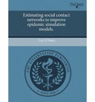 Estimating Social Contact Networks to Improve Epidemic Simulation Models.