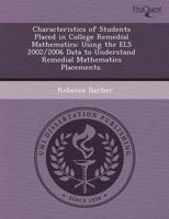 Characteristics of Students Placed in College Remedial Mathematics