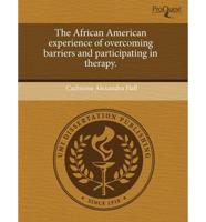 African American Experience of Overcoming Barriers and Participating in The