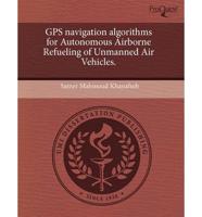 GPS Navigation Algorithms for Autonomous Airborne Refueling of Unmanned Air