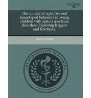 Context of Repetitive and Stereotyped Behaviors in Young Children With Auti
