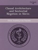 Clausal Architecture and Sentential Negation in Slavic.