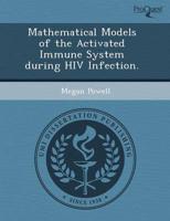 Mathematical Models of the Activated Immune System During HIV Infection.