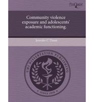 Community Violence Exposure and Adolescents' Academic Functioning.