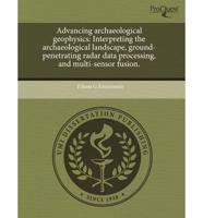 Advancing Archaeological Geophysics