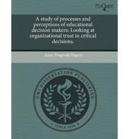 Study of Processes and Perceptions of Educational Decision Makers