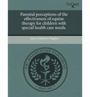 Parental Perceptions of the Effectiveness of Equine Therapy for Children Wi