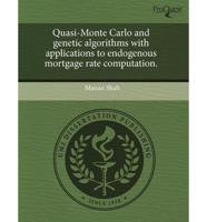 Quasi-Monte Carlo and Genetic Algorithms With Applications to Endogenous Mo