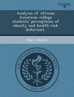 Analysis of African American College Students' Perceptions of Obesity and H