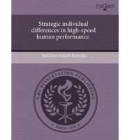 Strategic Individual Differences in High-Speed Human Performance.