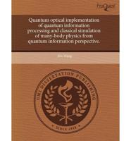 Quantum Optical Implementation of Quantum Information Processing and Classi