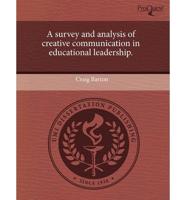 Survey and Analysis of Creative Communication in Educational Leadership.