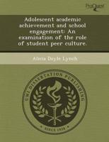 Adolescent Academic Achievement and School Engagement