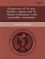 Properties of H-Sets, Katetov Spaces and H-Closed Extensions With Countable