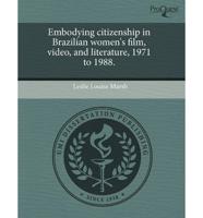 Embodying Citizenship in Brazilian Women's Film, Video, and Literature, 197