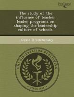 Study of the Influence of Teacher Leader Programs on Shaping the Leadership