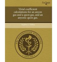 Virial Coefficient Calculations for an Anyon Gas and a Quon Gas, and an Any