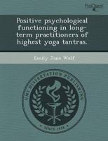 Positive Psychological Functioning in Long-Term Practitioners of Highest Yo