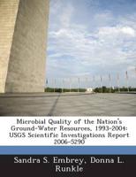 Microbial Quality of the Nation's Ground-Water Resources, 1993-2004