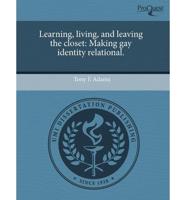 Learning, Living, and Leaving the Closet