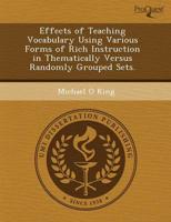 Effects of Teaching Vocabulary Using Various Forms of Rich Instruction in T