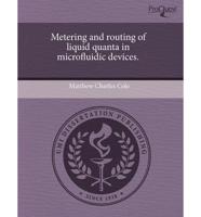 Metering and Routing of Liquid Quanta in Microfluidic Devices.