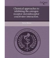 Chemical Approaches to Inhibiting the Estrogen Receptor-Steroidreceptor Coa