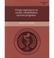 Group Experiences in Cardiac Rehabilitation Exercise Programs.