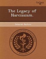 Legacy of Narcissism