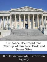 Guidance Document for Cleanup of Surface Tank and Drum Sites