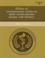 Effect of Socioeconomic Status on Adult Cardiovascular Disease Risk Factors