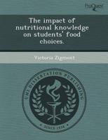 Impact of Nutritional Knowledge on Students' Food Choices.