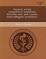 Anxiety Across Competitive Conditions Between Men and Women Intercollegiate