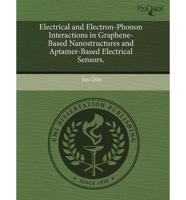 Electrical and Electron-Phonon Interactions in Graphene-Based Nanostructure