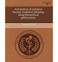 Automation of Radiation Therapy Treatment Planning Using Hierarchical Optim