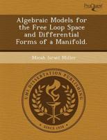 Algebraic Models for the Free Loop Space and Differential Forms of a Manifo