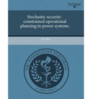 Stochastic Security-Constrained Operational Planning in Power Systems.