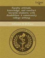 Faculty Attitude, Knowledge, and Comfort Towards Students With Disabilities