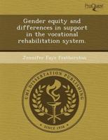 Gender Equity and Differences in Support in the Vocational Rehabilitation S